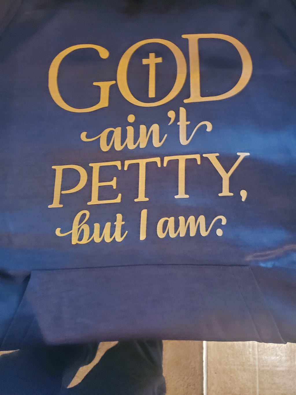 GOD AINT PETTY TEE